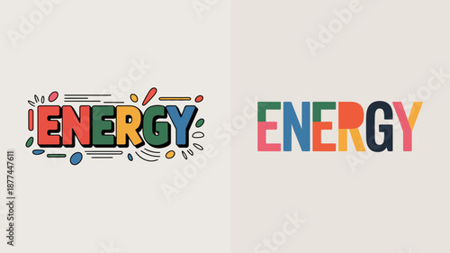 The image displays the word energy presented in two distinct typographic styles one colorful and illustrative the other bold and minimalist high quality professional detailed modern