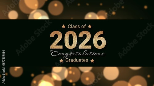 Class of 2026 Graduation Celebration with Gold Bokeh Lights Animation