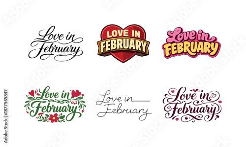 February Lettering Styles. Love in February. Set lettering. harmonious lettering variations of the same emblematic concept, each with different artistic