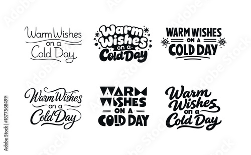 Diverse Lettering Harmony. Warm wishes on a cold day. Set lettering. harmonious lettering variations of the same emblematic concept, each with different