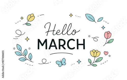 Hello March Design. Hello March greeting. Decorative leaves, buds, and abstract spring shapes floating around simple typography. Calm and cheerful atmosphere