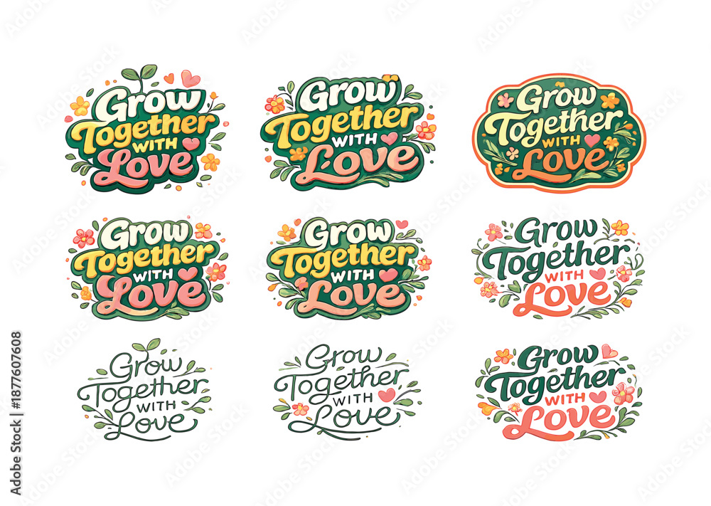 Fototapeta premium Harmonious Lettering Variations. Grow Together With Love. Set lettering. harmonious lettering variations of the same emblematic concept, each with different