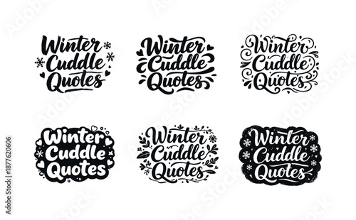 Winter Cuddle Typography. Winter cuddle quotes. Set lettering. harmonious lettering variations of the same emblematic concept, each with different artistic