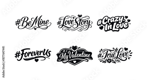 Romantic Lettering Variations. Romantic Hashtags. Set lettering. harmonious lettering variations of the same emblematic concept (#BeMine, #LoveStory,