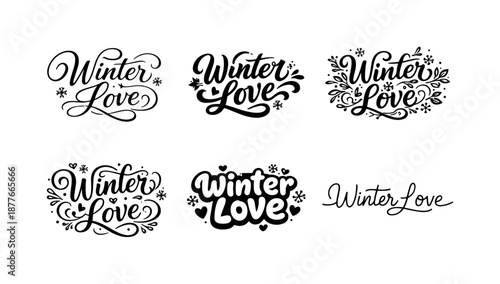 Winter Love Lettering. Winter Love Quotes. Set lettering. harmonious lettering variations of the same emblematic concept, each with different