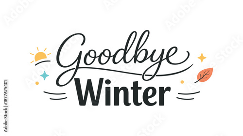 Farewell Winter Art. Goodbye winter lettering. Editorial farewell typography with smooth lines and gentle rhythm, warm and hopeful mood. Minimal decorative