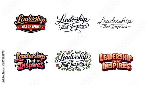 Inspiring Leadership Styles. Leadership That Inspires. Set lettering. harmonious lettering variations of the same emblematic concept, each with different
