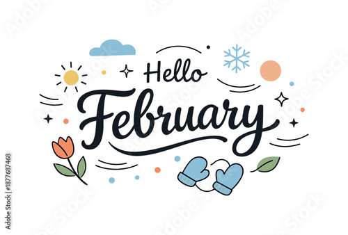 Hello February Greeting. Hello February lettering. Friendly hand-lettered greeting with cozy winter-to-spring transition mood, smooth rounded typography and