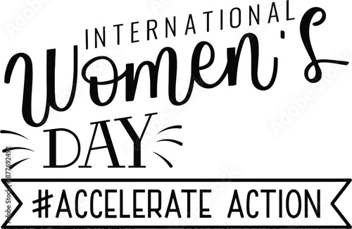 International Women's Day 2025 Typographic Poster with Accelerate Action Hashtag and Banner