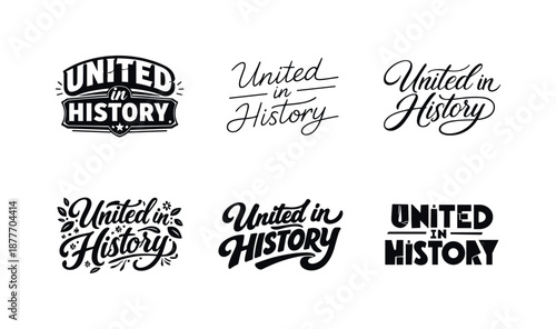 Diverse Lettering Styles. United in History. Set lettering. harmonious lettering variations of the same emblematic concept, each with different artistic