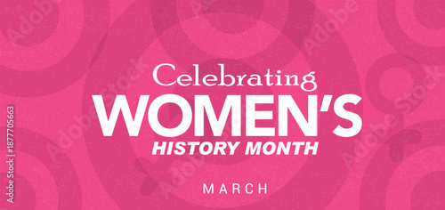 Celebrate Women's History Month. contributions of women to events in history March
