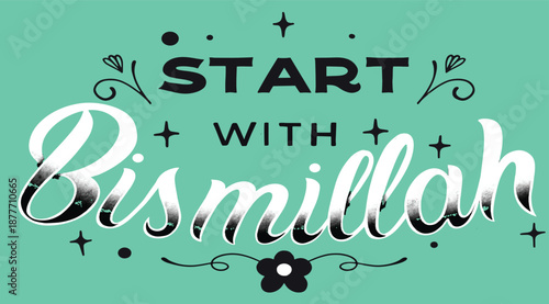 Start with bismillah banner design and quote wallpaper design and bismillah design vector illustration.