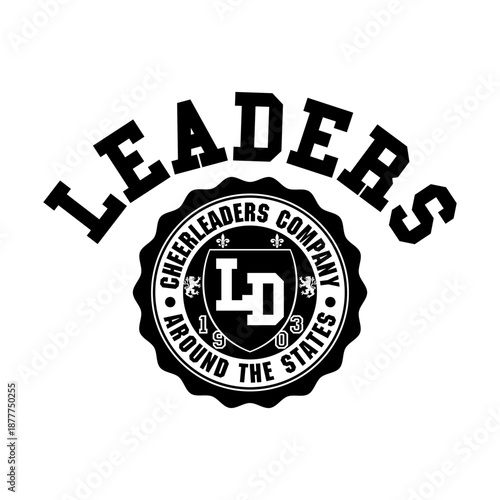 Leaders Cheerleaders Company slogan text. Vintage varsity sports vector typography design with shield and badge. College athletics illustration on white background.