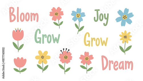 Blooming Joy: Adorable illustrations of colorful flowers and inspirational words, inviting feelings of growth and aspiration in a cheerful design.