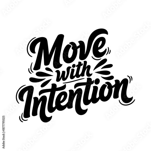Move with Intention motivational quote in elegant script typography.