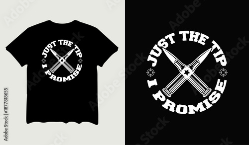 Just the tip I promise t-shirt design, poster svg printable cut file