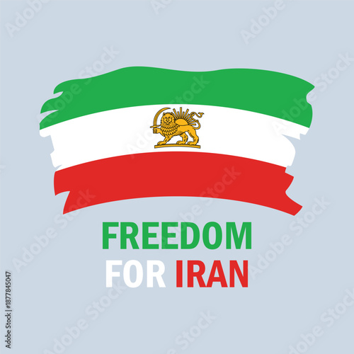 Freedom for Iran banner with Iran unofficial brush flag vector illustration. Grunge flag of Iran with a lion icon. Paintbrush Iranian Flag symbol. Template for background, banner, card
