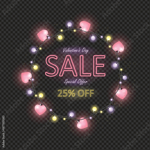 Neon Valentine’s Day Sale banner with string lights wreath, glowing hearts and twinkle, special offer and 25% OFF inscription isolated on transparent background