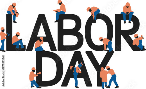 Labor Day concept with tiny construction workers building letters