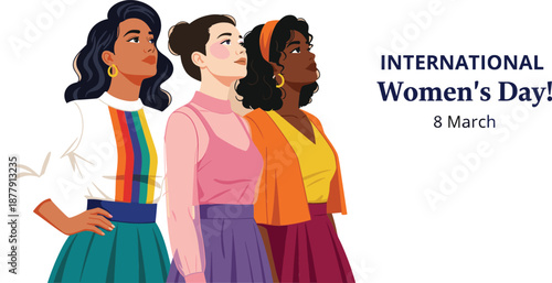 International Women's Day vector featuring a diverse trio of women looking upward with determination and colorful modern outfits.