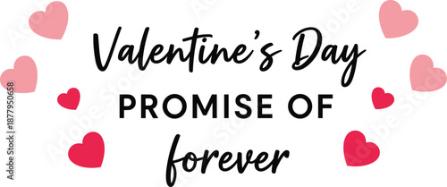 Valentine’s Day promise of forever romantic typography banner with pink hearts love quote background for greeting card design