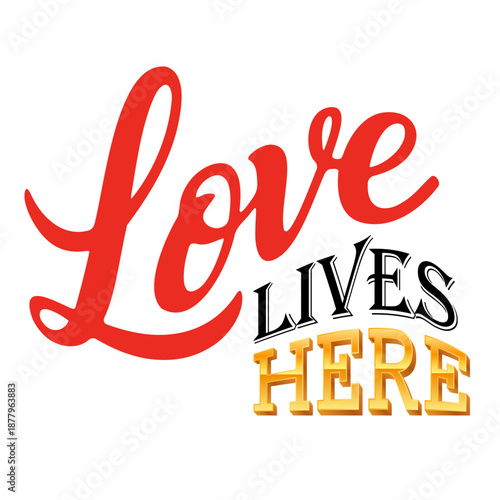Creative Love Lives Here Text Graphic with Vibrant Red Calligraphy and Golden Metallic Style, Perfect for Modern Housewarming Gifts, Wedding Stationery and High Quality Digital Marketing Ads