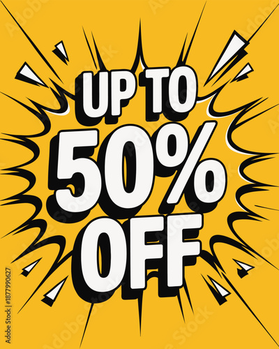 Bold yellow background with up to 50 percent off text in black and white