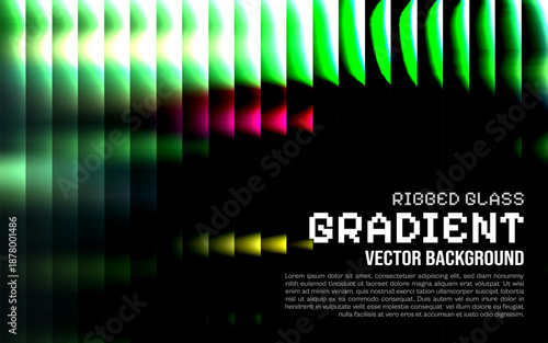 Abstract ribbed glass gradient vector background with green pink and yellow colors