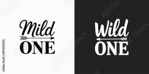 Mild and wild one typography design set with arrow elements