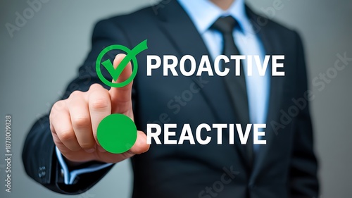 Proactive versus reactive business decision making strategy concept
