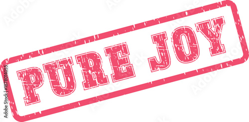 An authentic Pure Joy message displayed in a vibrant red grunge stamp texture