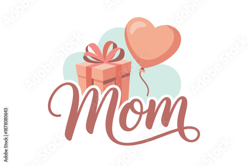 A heartwarming Mother's Day graphic with a gift and balloon