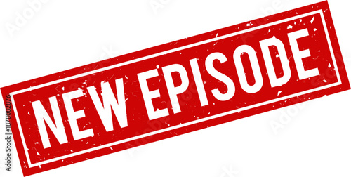 New Episode Red Square Grunge Rubber Stamp, Vintage Distressed Label, Retro Ink Texture Seal, Vector Illustration for Media, TV Show, Series, Podcast, Broadcast