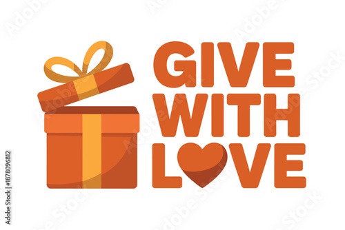 A graphic illustration of a gift box with the words 'Give with love' in bold orange letters on a white background.