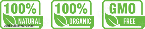 Green 100% Natural, 100% Organic, and GMO Free Certification Labels Vector Set