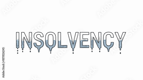 Blue dripping insolvency text melting down economic concept
