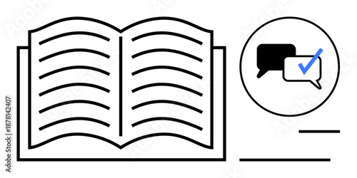 Open book with visible pages alongside speech bubbles containing a blue checkmark, symbolizing verified communication, knowledge sharing, online learning, educational discussion. Ideal for education