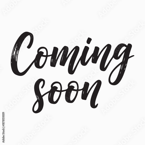 Black coming soon text black text cursive brush script