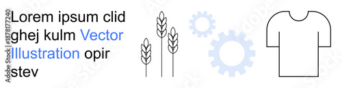 Agriculture, industrial processes, manufacturing, design, production, sustainable development. Wheat stalks, gears and T-shirt graphic. Agriculture and industrial processes interconnected