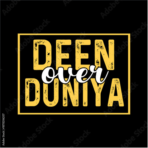 Deen Over Duniya Typography T Shirt Design with Islamic Prayer and Faith Concept