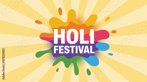 Bold Holi Festival lettering surrounded by bright paint splashes on a radiant yellow background with sun rays