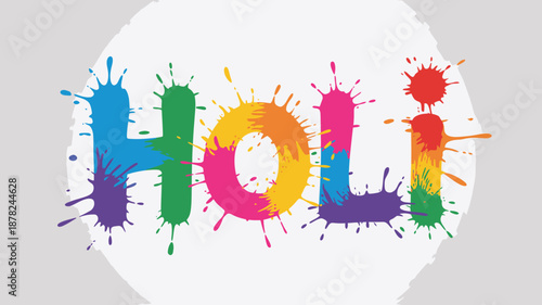 The vibrant word HOLI is spelled out using colorful paint splatters against a bright light background
