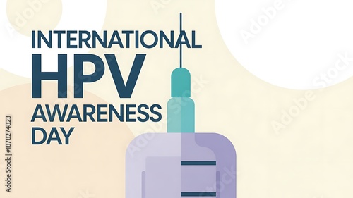 International HPV Awareness Day text is displayed prominently next to a syringe on a light background