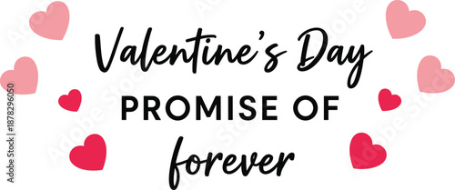 Valentine’s Day promise of forever romantic typography banner with pink hearts love quote background for greeting card design