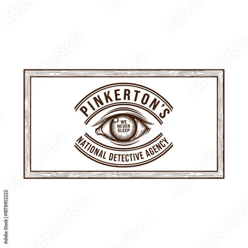 Pinkerton's national detective agency logo with eye and slogan