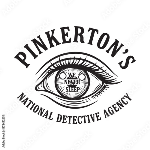 Pinkerton's national detective agency logo with eye and slogan
