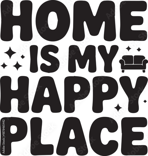 Home is my happy place lettering design with sofa icon and sparkling star elements for decor
