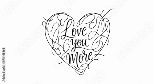 Elegant black and white calligraphic heart with 'Love you More' text, perfect for romantic designs and expressions of affection.