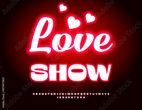 Vector Illuminated invitation Love Show with Glowing Hearts. Neon Stylish Font. Modern Electric Alphabet Letters and Numbers set.