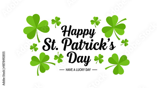 Happy St. Patrick's Day with Green Clover Leaves and Lucky Day Greeting